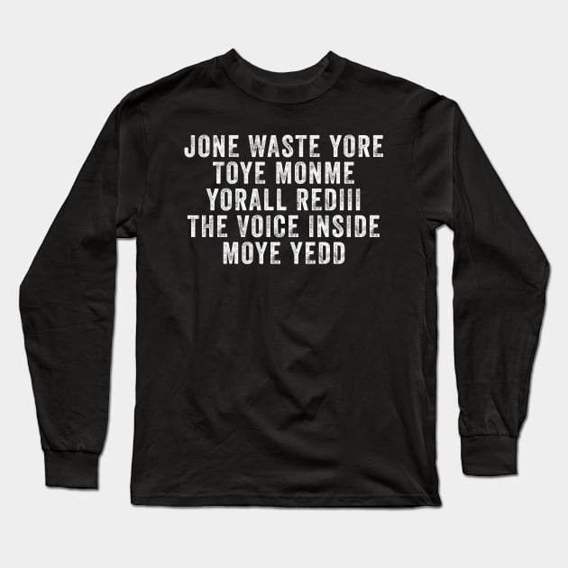 JONE WASTE YORE Funny I Miss You Jone Waste Yore Toye Monme Long Sleeve T-Shirt by DesignergiftsCie